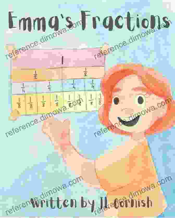 An Educational Story Exploring Halves Quarters And Eighths Mathematics Books Emma S Fractions: An Educational Story Exploring Halves Quarters And Eighths (Mathematics Books)