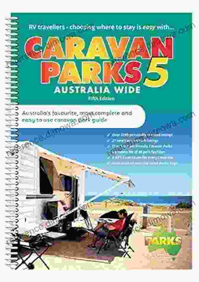 Australia's Favourite Most Complete And Easy To Use Caravan Park Guide Cover Caravan Parks Australia Wide 5: Australia S Favourite Most Complete And Easy To Use Caravan Park Guide