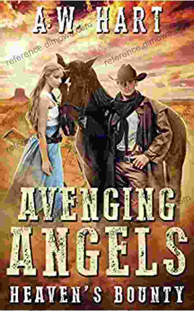 Avenging Angels: Heaven's Bounty Hart Book Cover Avenging Angels: Heaven S Bounty A W Hart