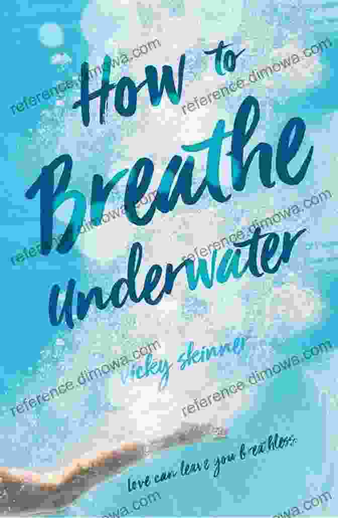 Book Cover Of 'How To Breathe Underwater' By Vicky Skinner How To Breathe Underwater Vicky Skinner