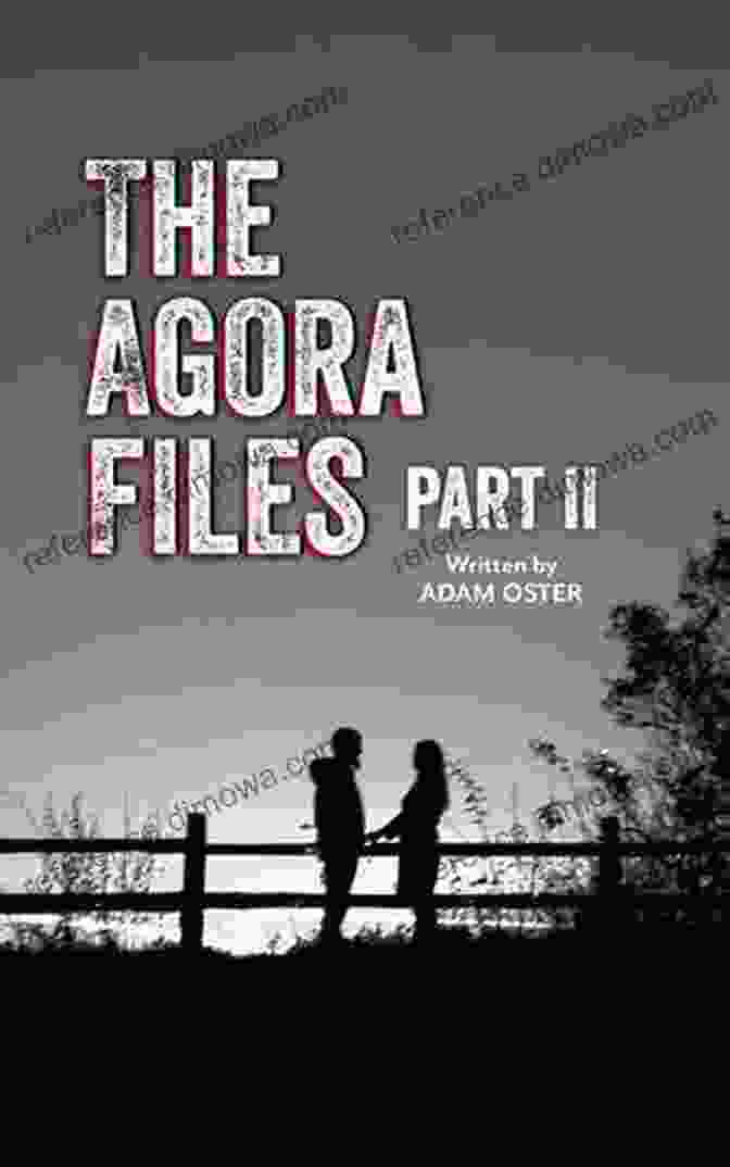 Book Cover Of The Agora Files Part, Featuring A Group Of Explorers Standing Amidst Ancient Ruins The Agora Files Part 2