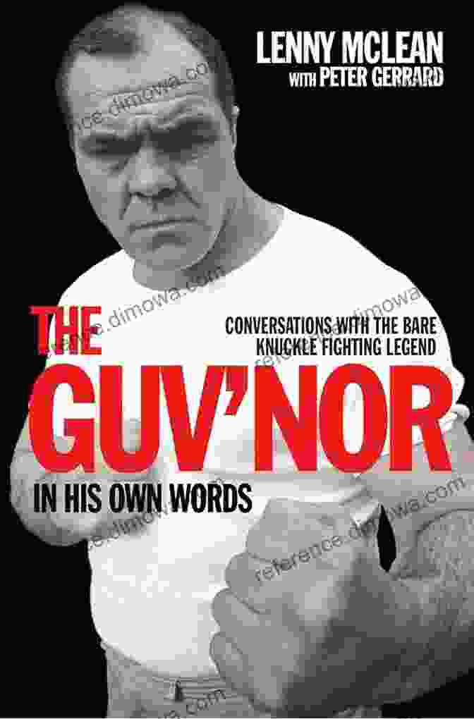 Bruce The Guv Nor In His Own Words Conversations With The Bare Knuckle Fighting Legend