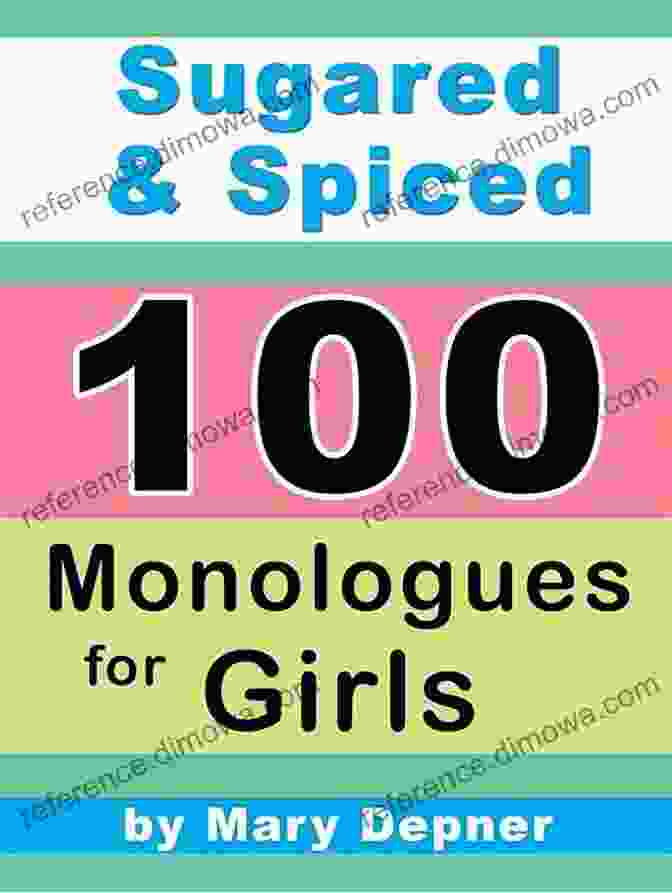 Colorful Cover Of Sugared And Spiced 100 Monologues For Girls