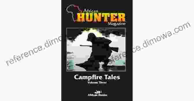 Cover Of African Hunter Magazine Campfire Tales Volume 20 African Hunter Magazine Campfire Tales Volume 2 Of 20