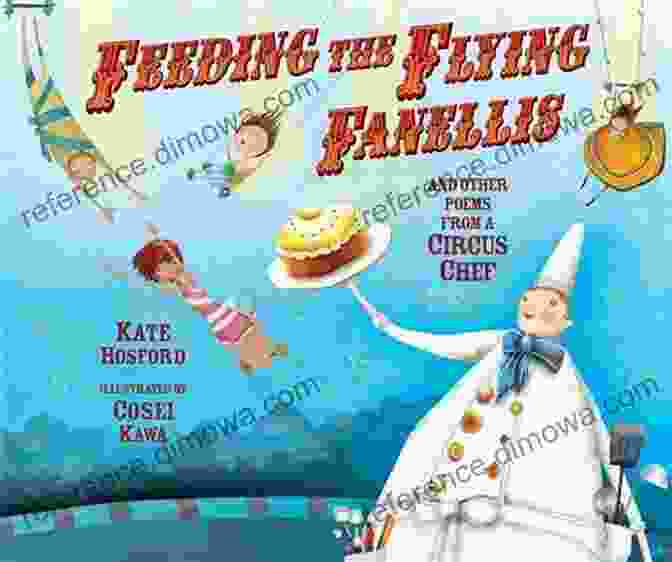 Cover Of Feeding The Flying Fanellis: And Other Poems From A Circus Chef (Carolrhoda Picture Books)