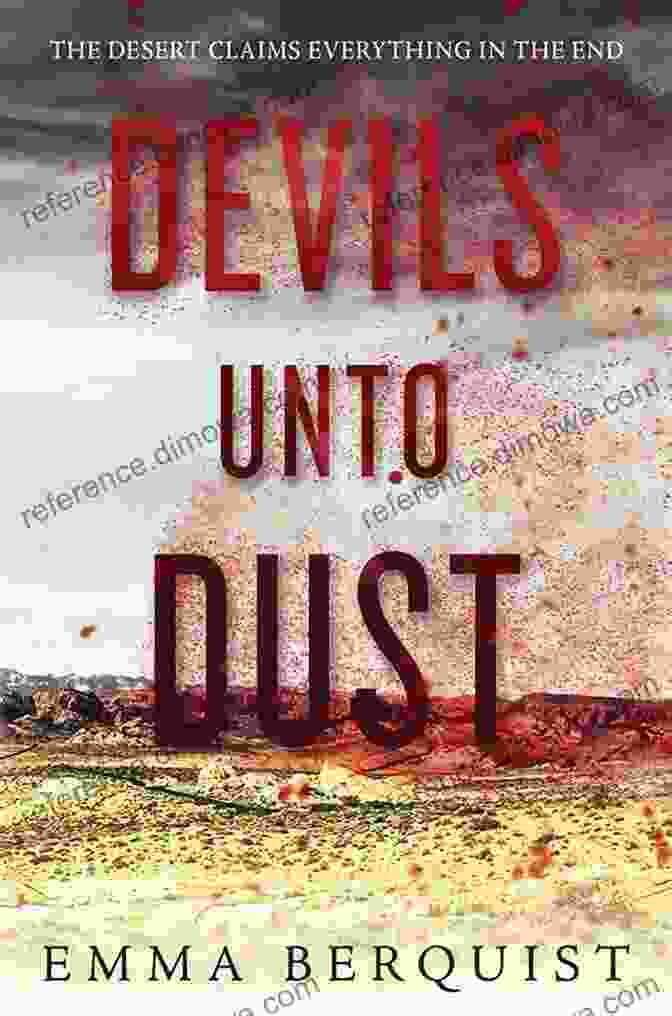 Devils Unto Dust Book Cover With A Lone Woman Riding A Horse Through A Desert Landscape Devils Unto Dust Emma Berquist