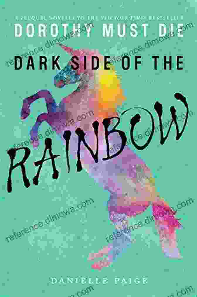 Dorothy Must Die: The Dark Side Of The Rainbow Novella Dark Side Of The Rainbow (Dorothy Must Die Novella 8)