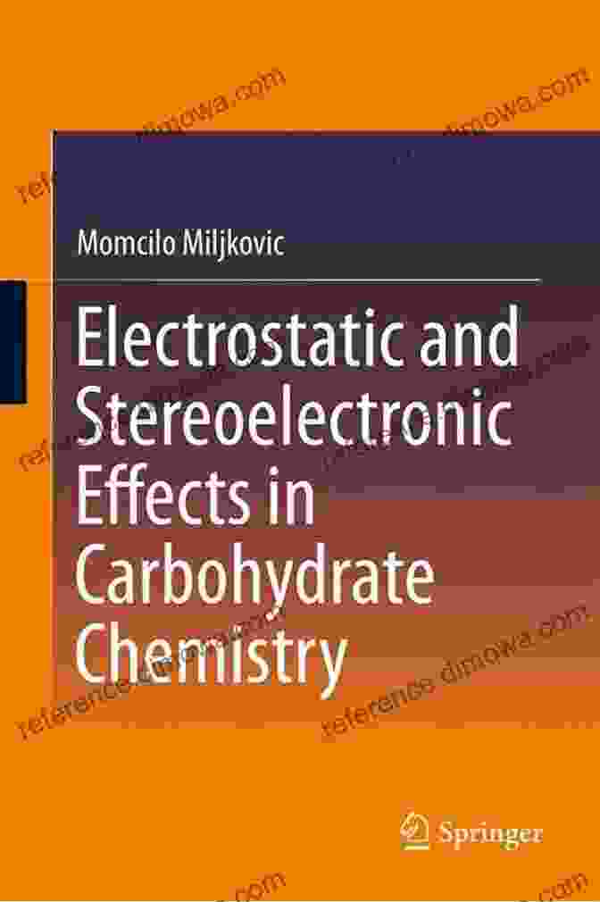 Electrostatic And Stereoelectronic Effects In Carbohydrate Chemistry Book Cover Electrostatic And Stereoelectronic Effects In Carbohydrate Chemistry