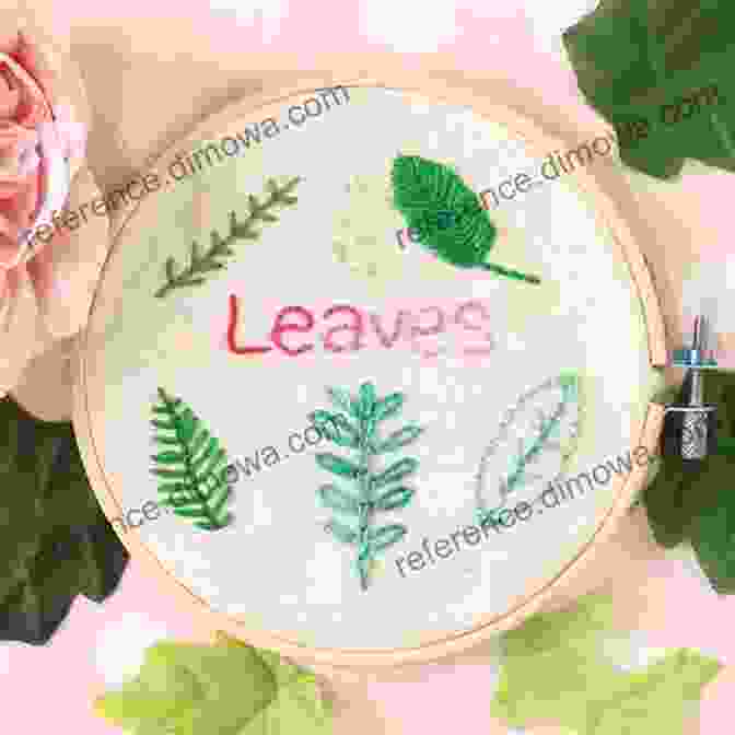 Embroidered Foliage Design More Than 100 Flower Leaf And Foliage Designs Stitched Step By Step In Hand Needlework