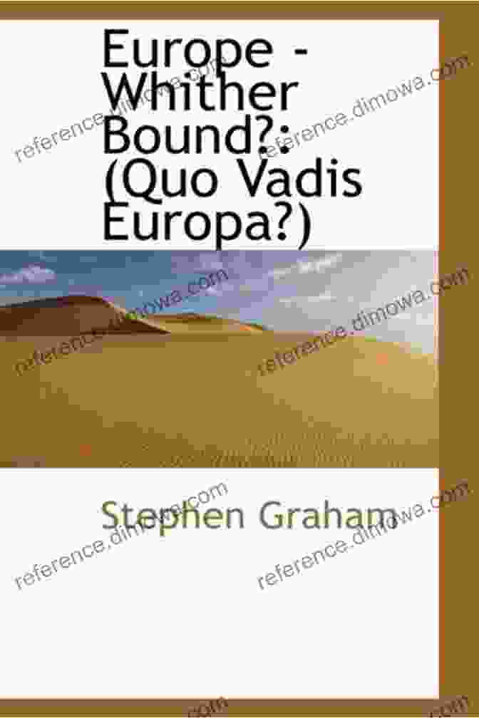 Europe Whither Bound Book Cover Europe Whither Bound? Being Letters Of Travel From The Capitals Of Europe In The Year 1921