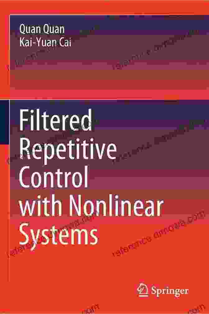 Filtered Repetitive Control With Nonlinear Systems Book Cover Filtered Repetitive Control With Nonlinear Systems