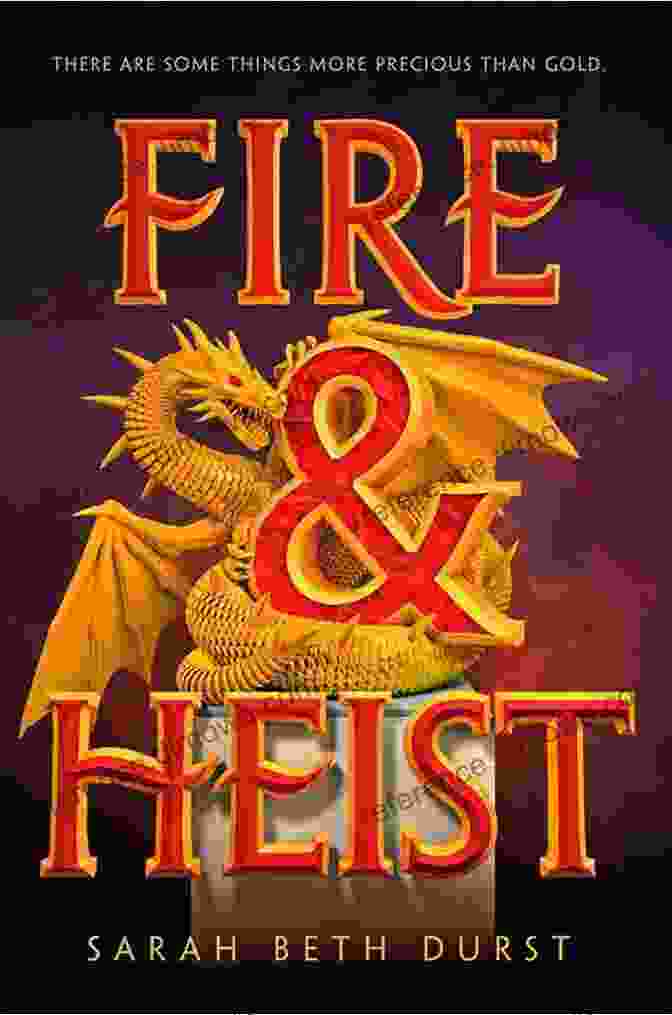 Fire Heist Book Cover Featuring A Woman With Glowing Red Hands And A Fire In The Background Fire Heist Sarah Beth Durst