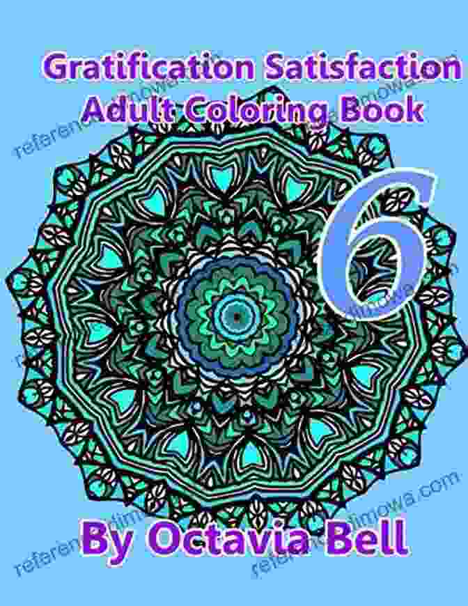 Gratification Satisfaction Adult Coloring Book Gratification Satisfaction Adult Coloring : 4 (Gratification Satisfaction Adult Coloring The Series)