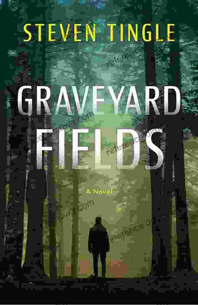 Graveyard Fields Book Cover Graveyard Fields: A Novel Steven Tingle