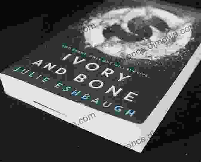 Ivory And Bone By Julie Eshbaugh Ivory And Bone Julie Eshbaugh