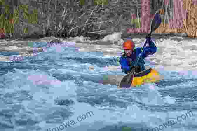 Kayaker Navigating Through A River Rapid, Surrounded By Swirling Currents And Splashing Water Adventures Of Kayaking: Adventures Of Kayaking In The Great Outdoors