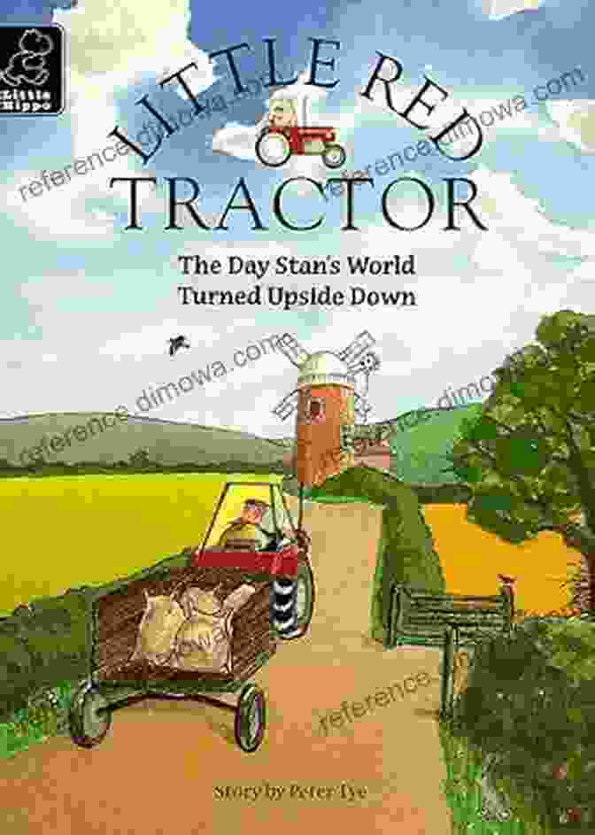 Little Red Tractor Looking At Stan The Scarecrow Upside Down Little Red Tractor The Day Stan S World Turned Upside Down