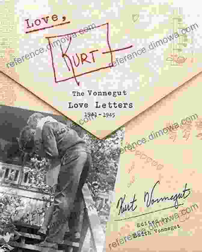 Love Kurt: The Vonnegut Love Letters 1941 1945