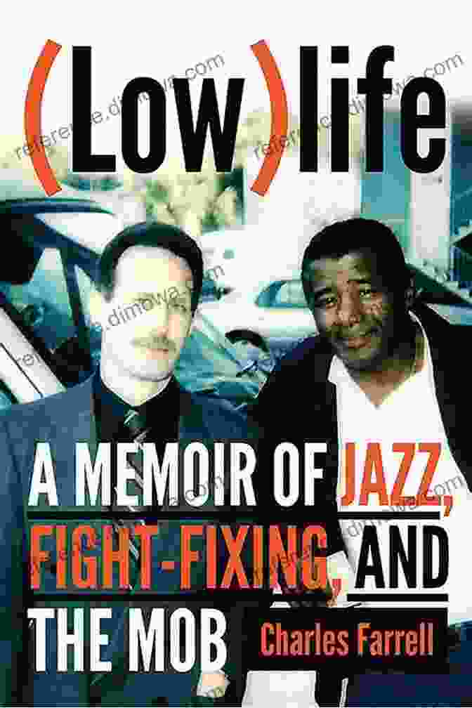 Memoir Of Jazz, Fight Fixing, And The Mob Book Cover (Low)life: A Memoir Of Jazz Fight Fixing And The Mob