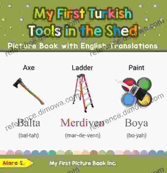 My First Turkish Tools In The Shed Picture With English Translations Book Cover My First Turkish Tools In The Shed Picture With English Translations: Bilingual Early Learning Easy Teaching Turkish For Kids (Teach Learn Basic Turkish Words For Children)