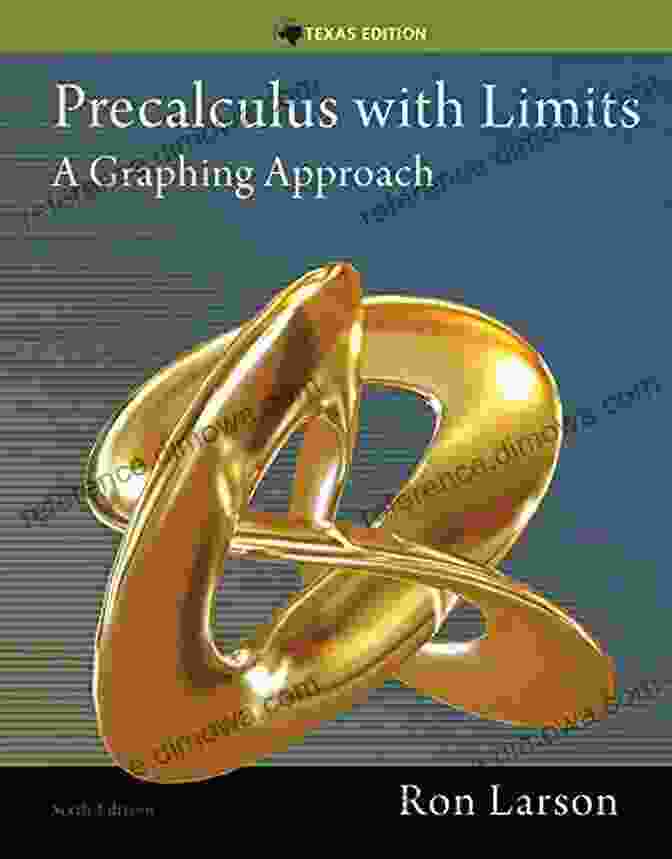 Precalculus Graphing Precalculus With Limits: A Graphing Approach Texas Edition