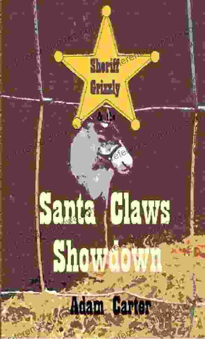 Sheriff Grizzly The Santa Claws Showdown Book Cover Sheriff Grizzly The Santa Claws Showdown