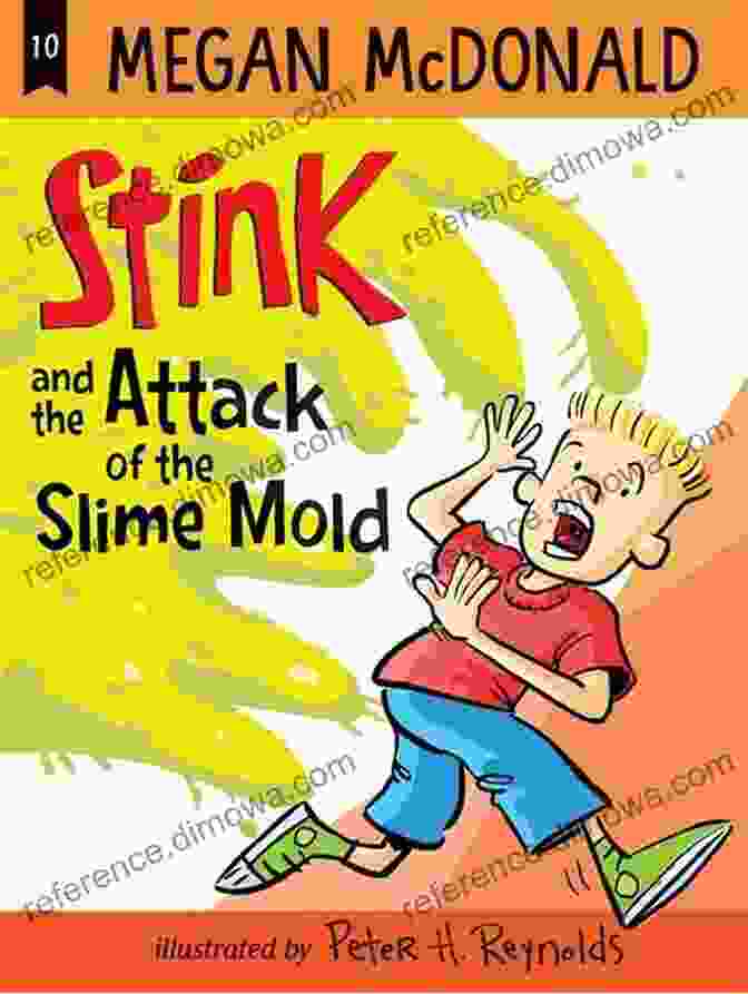 Stink And The Attack Of The Slime Mold Book Cover Stink And The Attack Of The Slime Mold