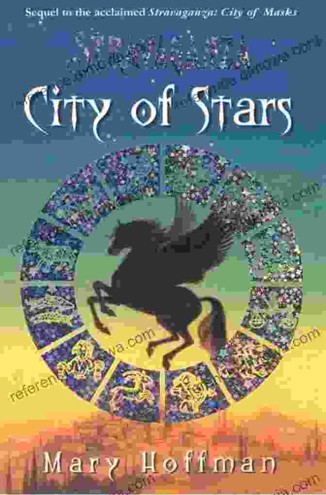 Stravaganza: City Of Stars, A Captivating Novel By Mary Hoffman, Features A Vibrant Cover With A Glimpse Of The Celestial City. Stravaganza: City Of Stars Mary Hoffman