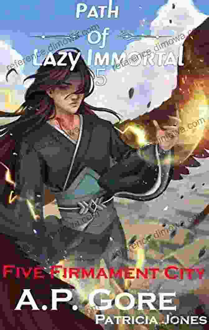 The Cover Of Five Firmament City: A Wuxia/Xianxia Cultivation Novel (Path Of Lazy Immortal 5)