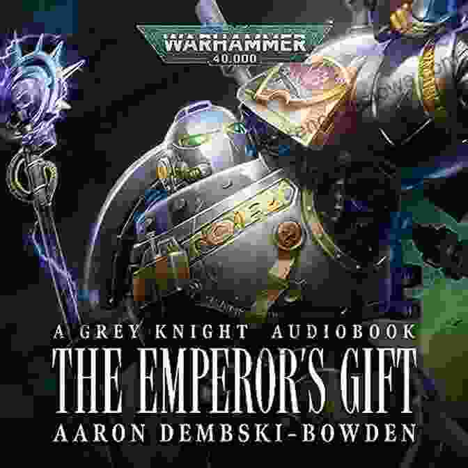 The Emperor's Gift Aaron Dembski Bowden Warhammer 40,000 The Emperor S Gift (Warhammer 40 000) Aaron Dembski Bowden