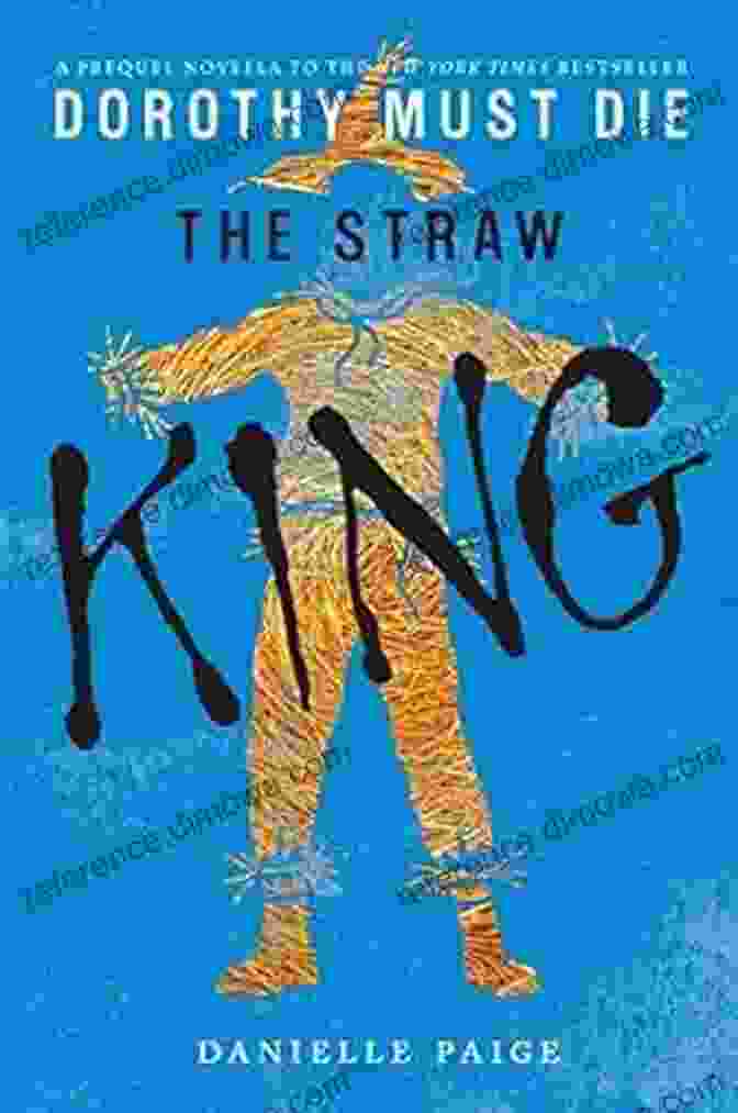 The Straw King Dorothy Must Die Novella Book Cover The Straw King (Dorothy Must Die Novella 5)