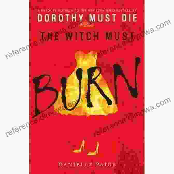 The Witch Must Burn Book Cover Image The Witch Must Burn: A Prequel Novella (Dorothy Must Die 2)