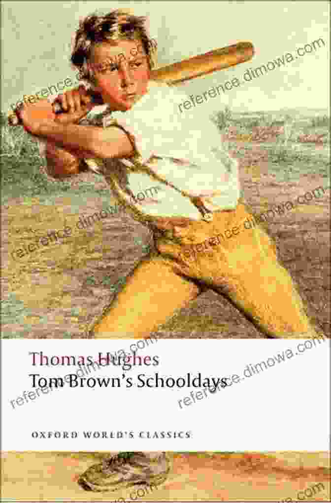 Tom Brown's Schooldays By Thomas Hughes, Published By Oxford World Classics Tom Brown S Schooldays (Oxford World S Classics)