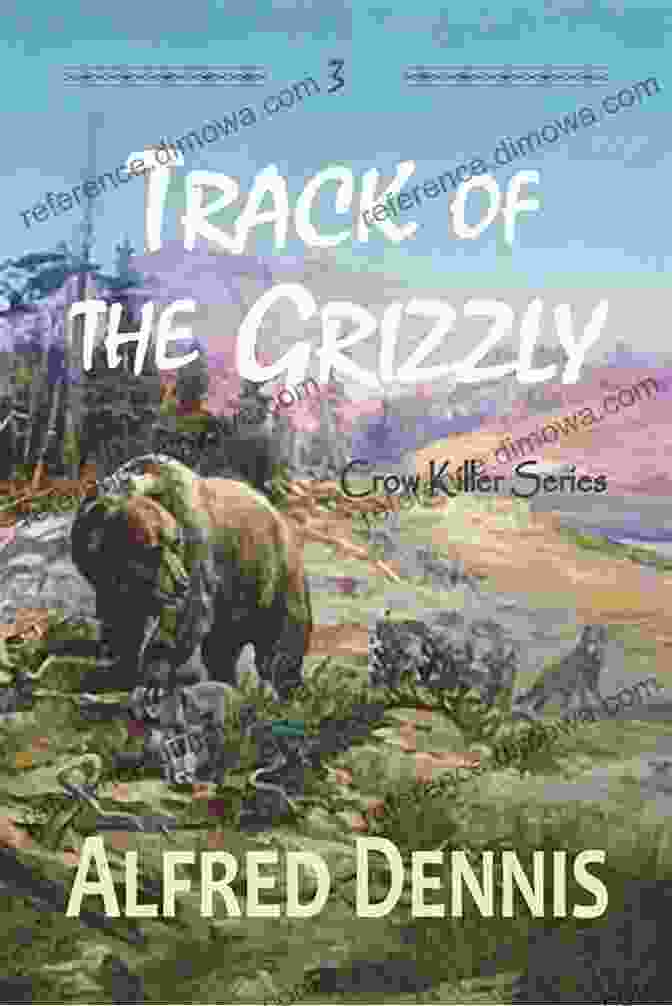 Track Of The Grizzly Crow Killer Book Cover Track Of The Grizzly: Crow Killer 3