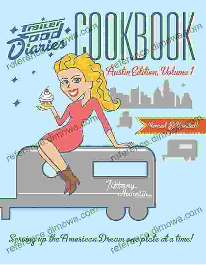 Trailer Food Diaries Cookbook Cover Trailer Food Diaries Cookbook: Austin Edition Volume 3 (American Palate)