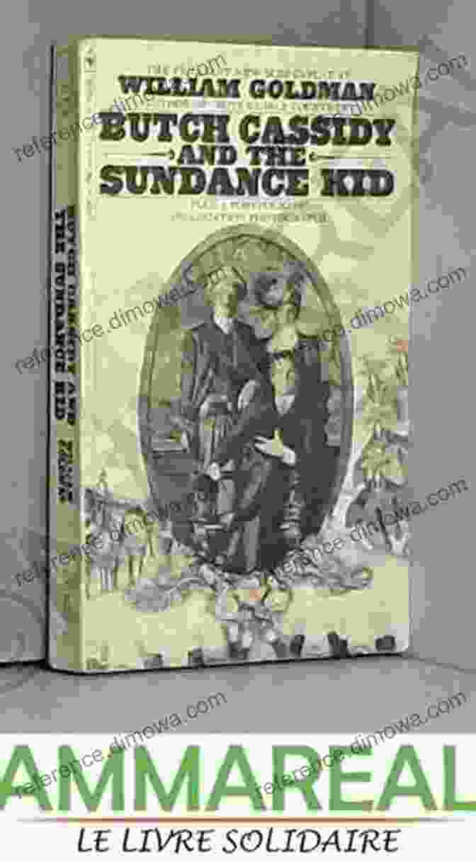 William Goldman's Butch Cassidy And The Sundance Kid 10 Classic Western Stories (Best Navigation Active TOC) (A To Z Classics)