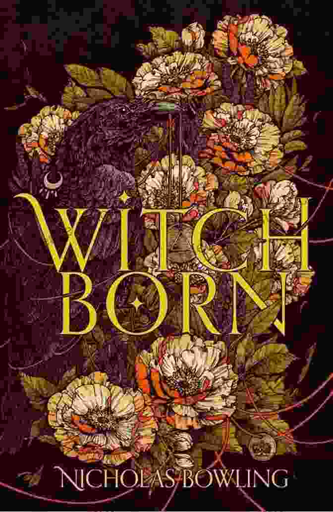 Witch Born Book Cover Witch Born Nicholas Bowling