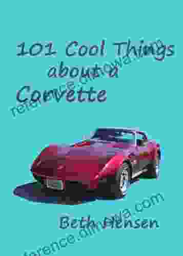 101 Cool Things about a Corvette