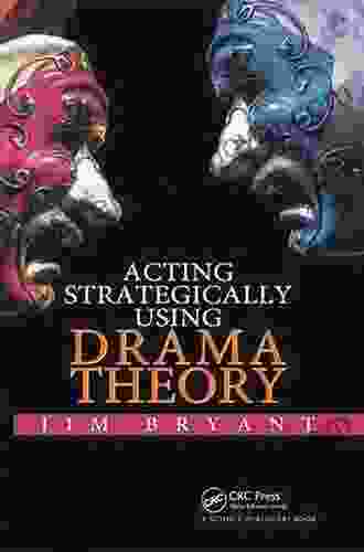 Acting Strategically Using Drama Theory