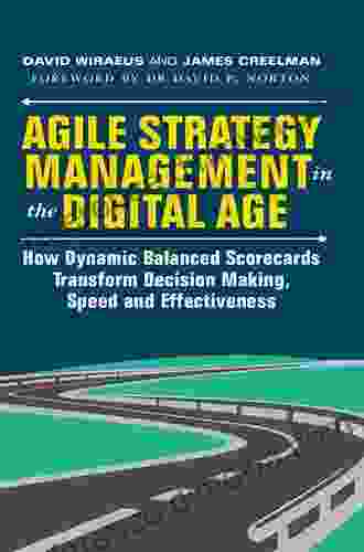 Agile Strategy Management In The Digital Age: How Dynamic Balanced Scorecards Transform Decision Making Speed And Effectiveness