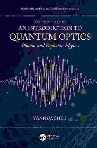 An Introduction To Quantum Optics: Photon And Biphoton Physics (Series In Optics And Optoelectronics)