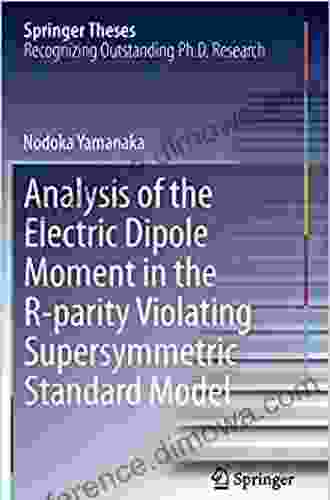 Analysis of the Electric Dipole Moment in the R parity Violating Supersymmetric Standard Model (Springer Theses)