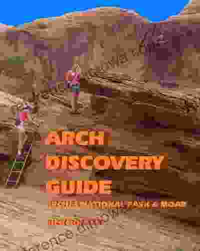 Arch Discovery Guide Arches National Park and Moab