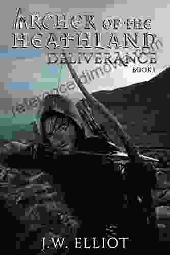 Archer Of The Heathland: Deliverance (Book 1)