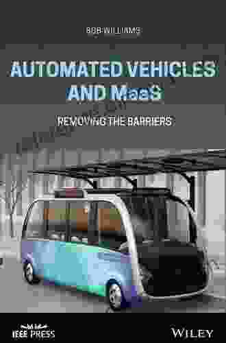 Automated Vehicles And MaaS: Removing The Barriers (IEEE Press)