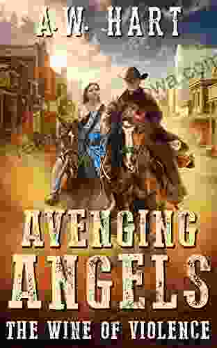 Avenging Angels: The Wine of Violence