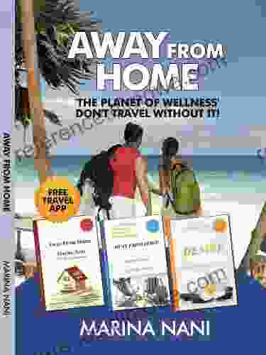 Away from Home The Planet of Wellness