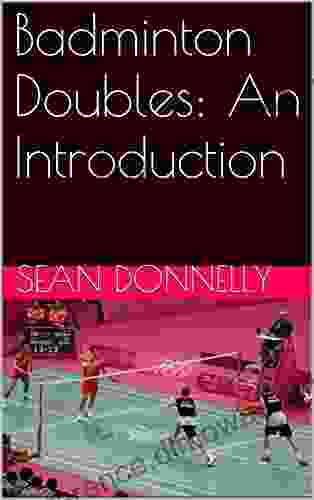 Badminton Doubles: An Introduction Abbi Glines