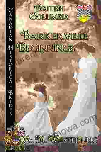 Barkerville Beginnings: Canadian Historical Brides