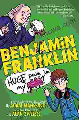 Benjamin Franklin: Huge Pain in my